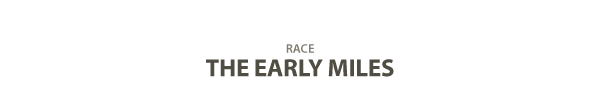 The Early Miles